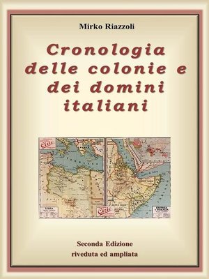 cover image of Cronologia delle colonie e dei domini italiani Dalla nascita alla decolonizzazione